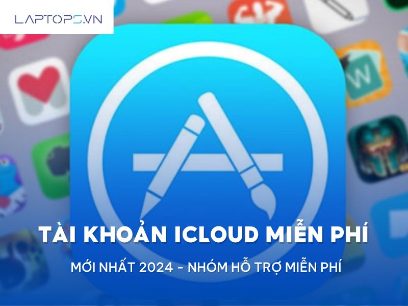 Tài khoản iCloud miễn phí – ID App Store Free