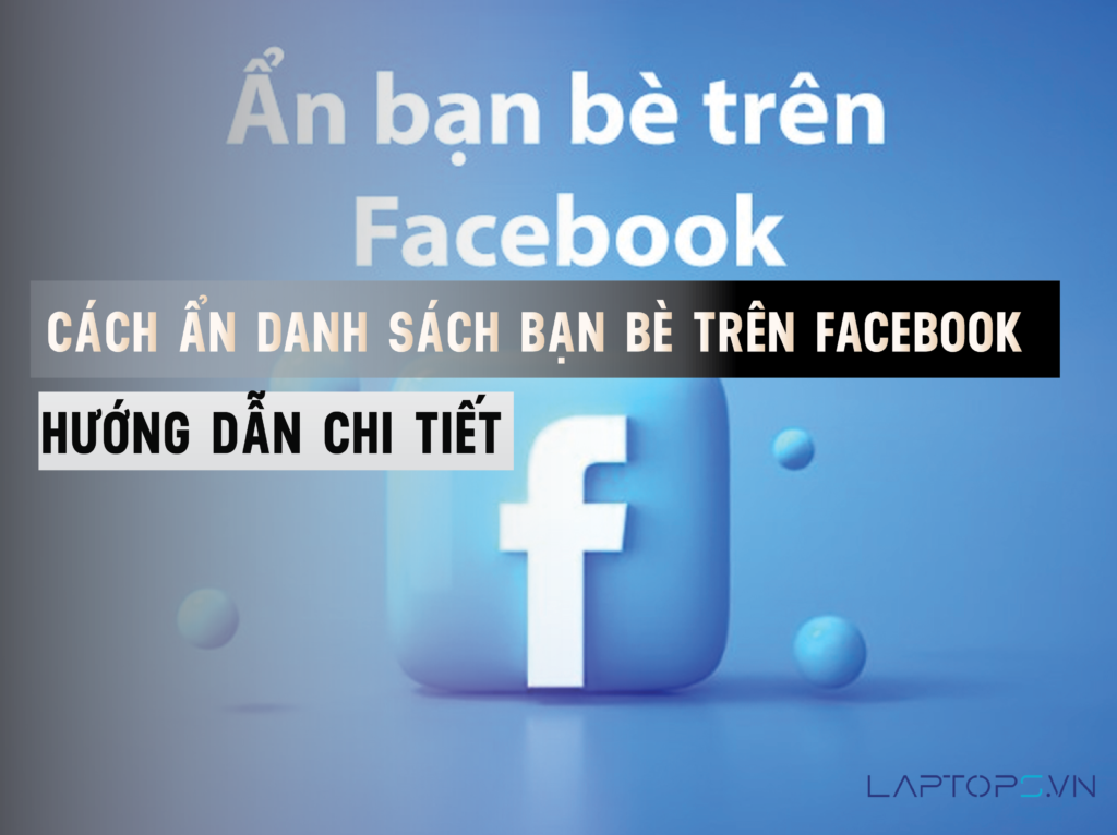 Cách ẩn Danh Sách Bạn Bè Trên Facebook