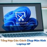 Tổng Hợp Các Cách Chụp Màn Hình Laptop HP Nhanh Chóng