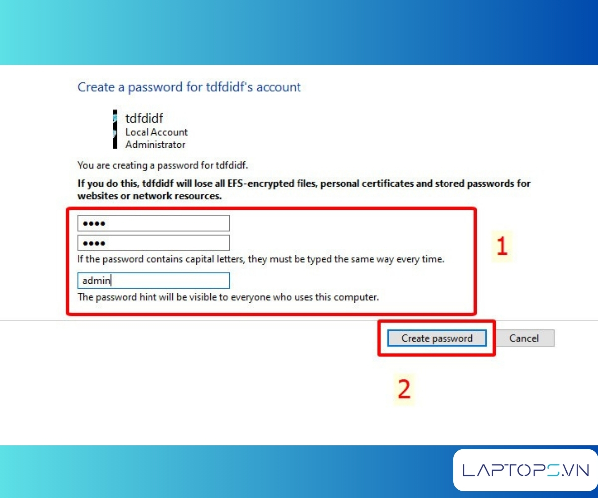 Cách Cài Password Máy Tính Windows 11, 10, 7, 8 Chi Tiết A-Z 34 Nhập mật khẩu mới, xác nhận lại mật khẩu, gợi ý mật khẩu > chọn Create password