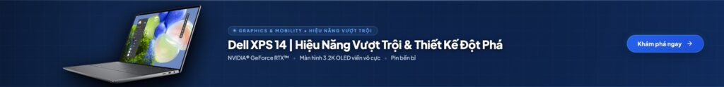 Dell XPS 14 Hiệu Năng Vượt Trội Thiết Kế Đột Phá